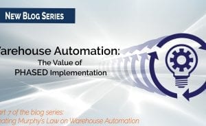 Warehouse Automation: The Value of PHASED Implementation