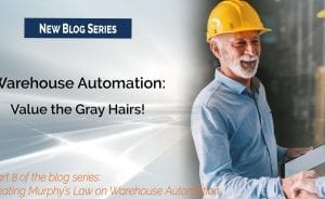 Warehouse Automation: Value the Gray Hairs!